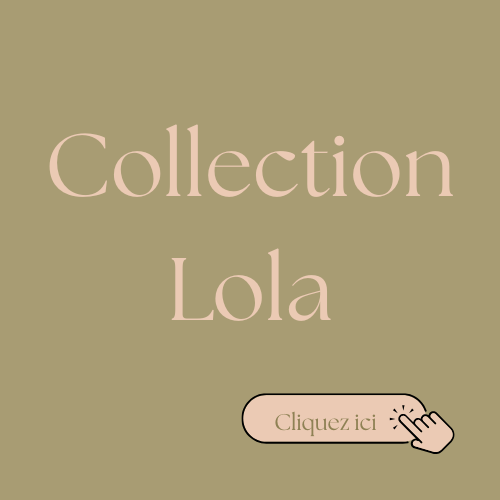 Collection Lola